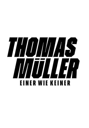 Thomas Müller – Einer wie keiner