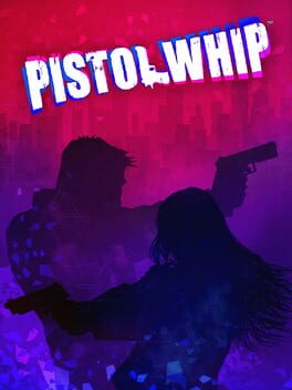 Pistol Whip (VR)